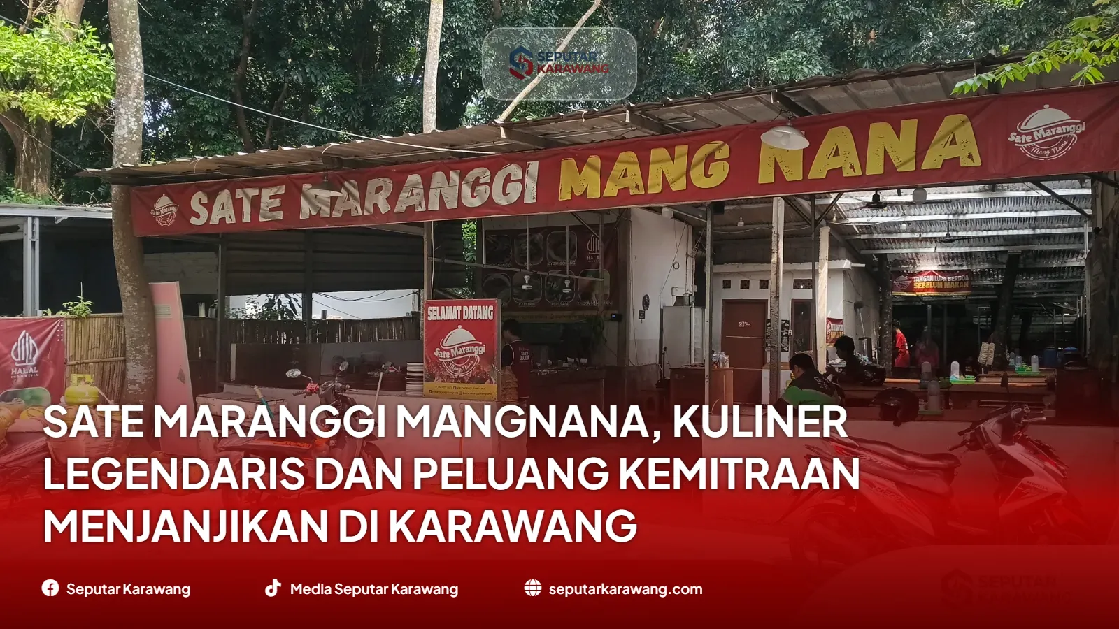 Sate Maranggi Mangnana, Kuliner Legendaris dan Peluang Kemitraan Menjanjikan di Karawang