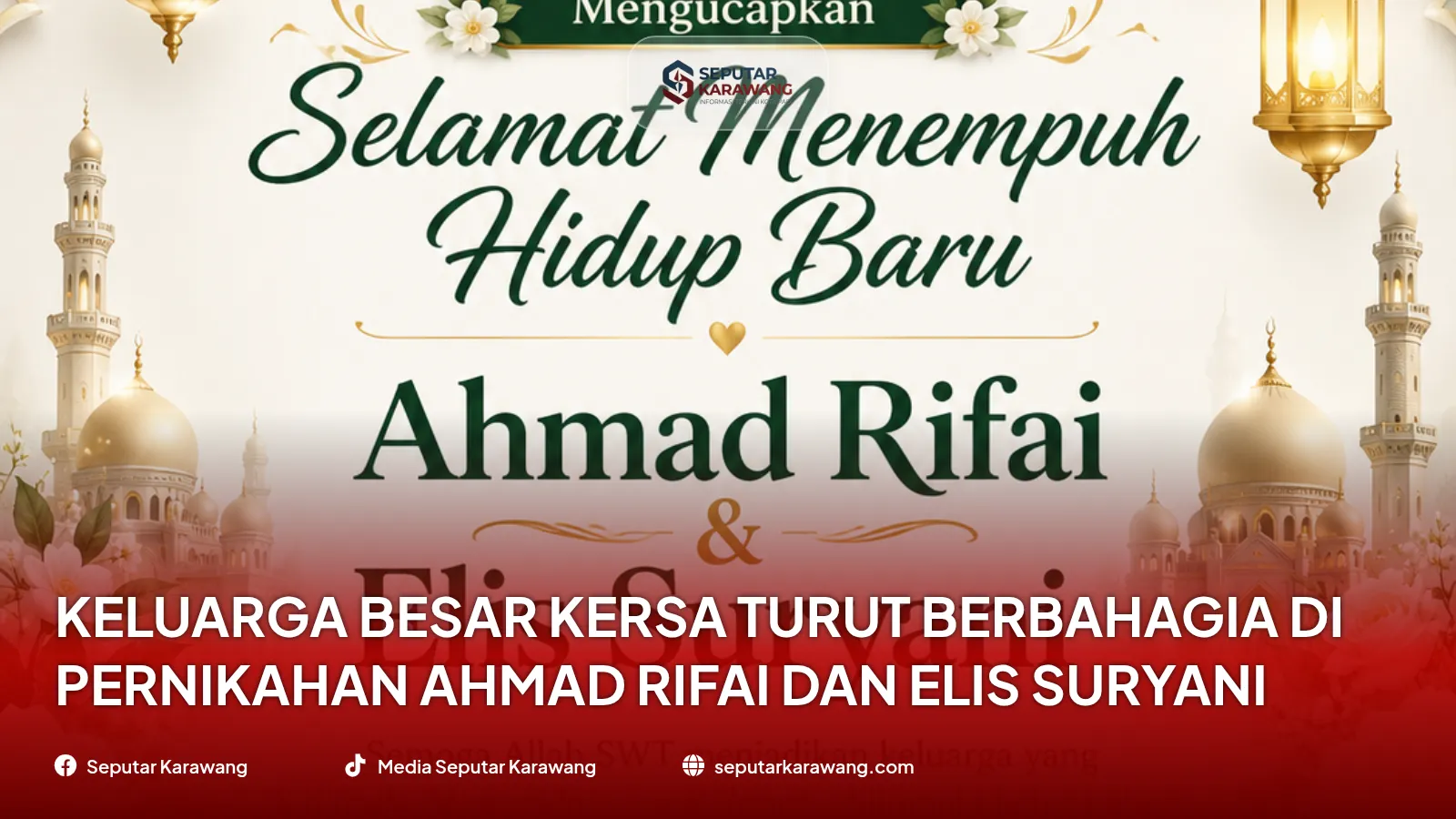 Keluarga Besar KERSA Turut Berbahagia di Pernikahan Ahmad Rifai dan Elis Suryani - Foto 2