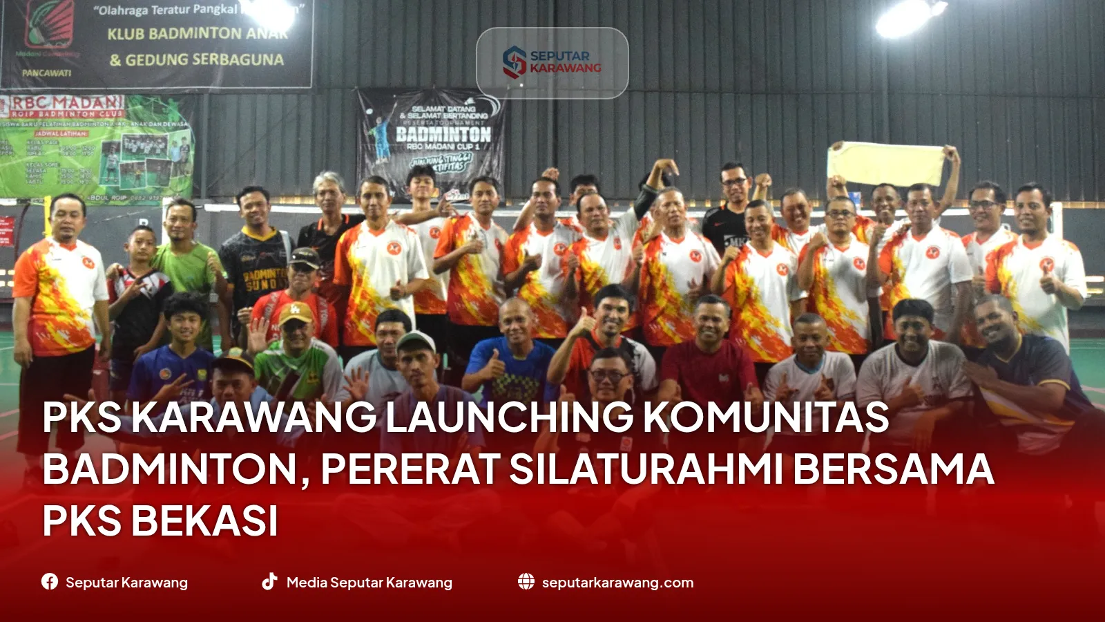 PKS Karawang Ngalancarkeun Komunitas Badminton, Nguatkeun Silaturahmi sareng PKS Bekasi