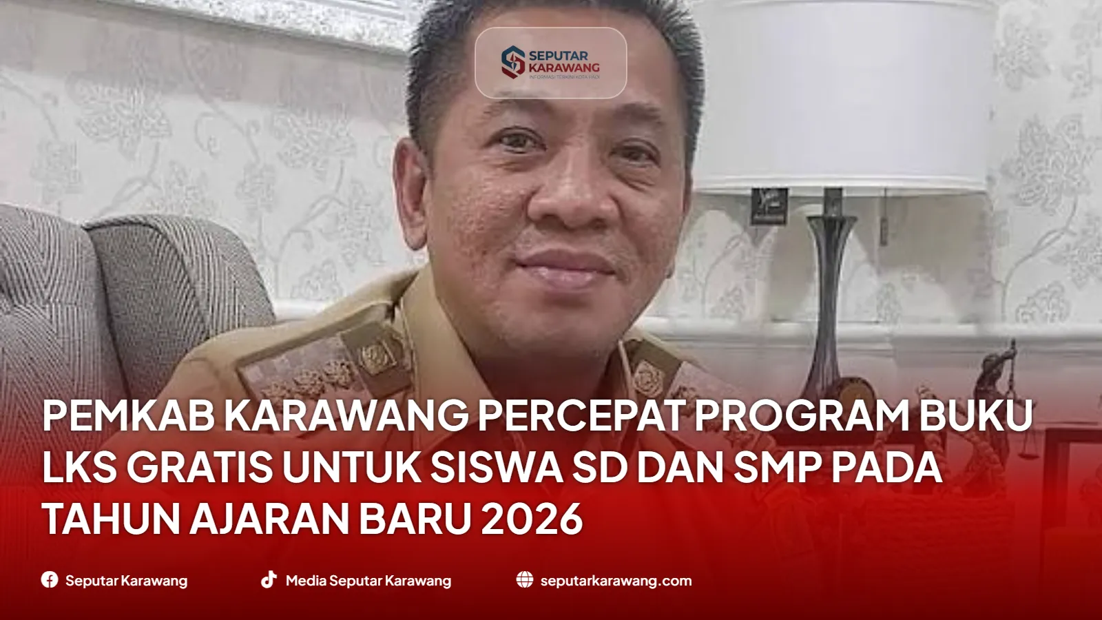 Pemkab Karawang Percepat Program Buku LKS Gratis untuk Siswa SD dan SMP pada Tahun Ajaran Baru 2026