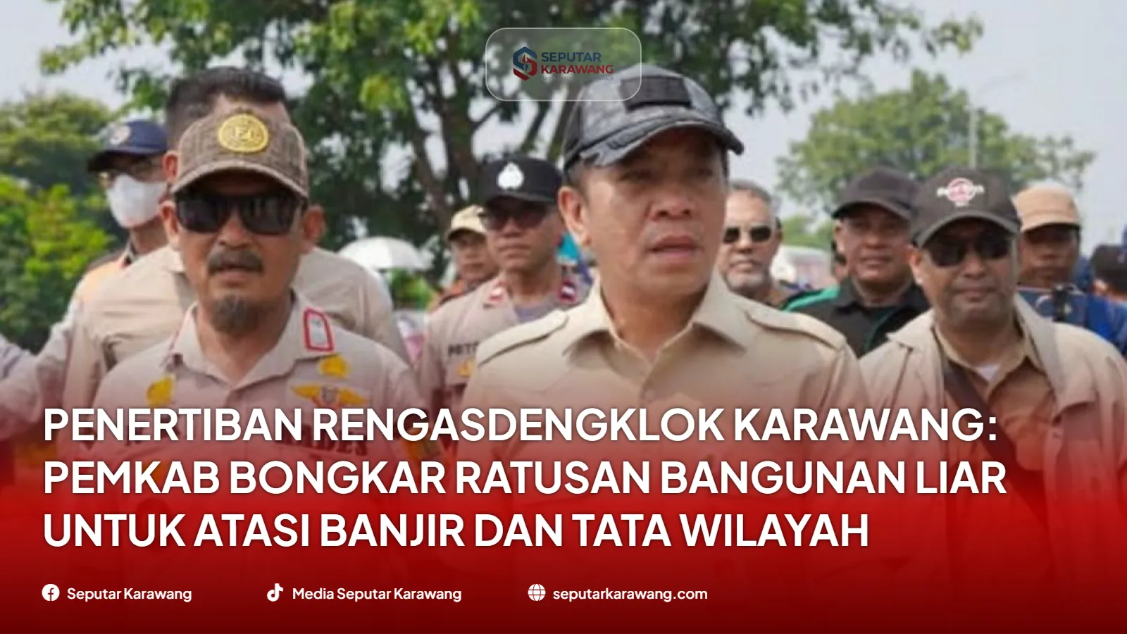 Penertiban Rengasdengklok Karawang: Pemkab Bongkar Ratusan Bangunan Liar untuk Atasi Banjir dan Tata Wilayah