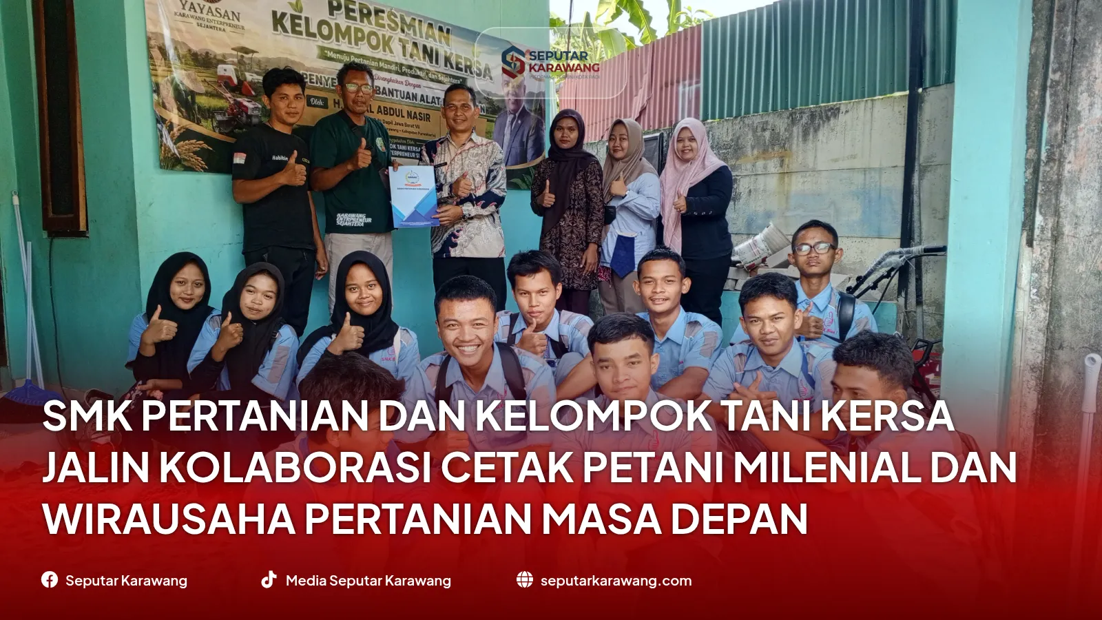 SMK Pertanian dan Kelompok Tani KERSA Jalin Kolaborasi Cetak Petani Milenial dan Wirausaha Pertanian Masa Depan