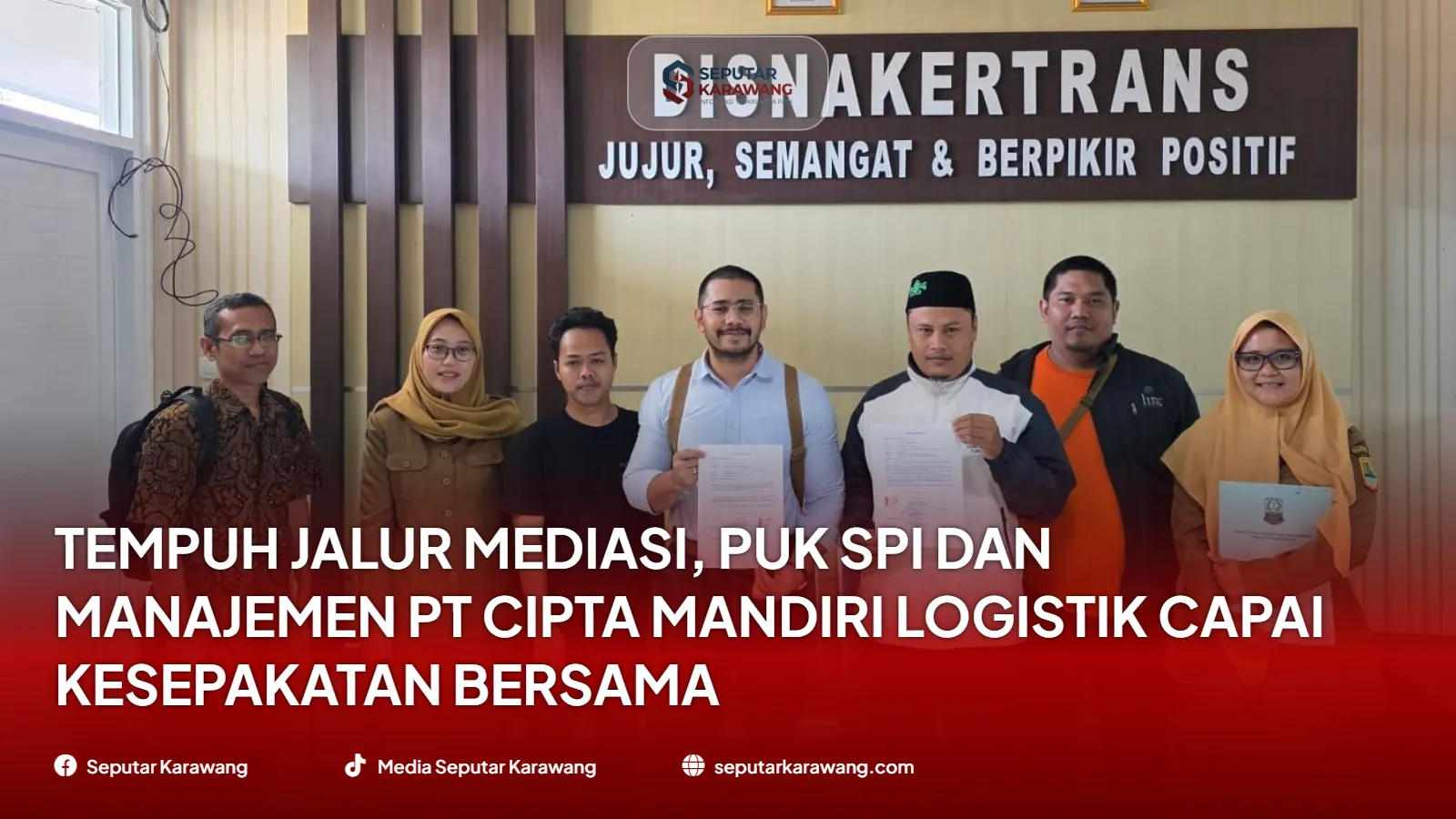 Tempuh Jalur Mediasi, PUK SPI dan Manajemen PT Cipta Mandiri Logistik Capai Kesepakatan Bersama