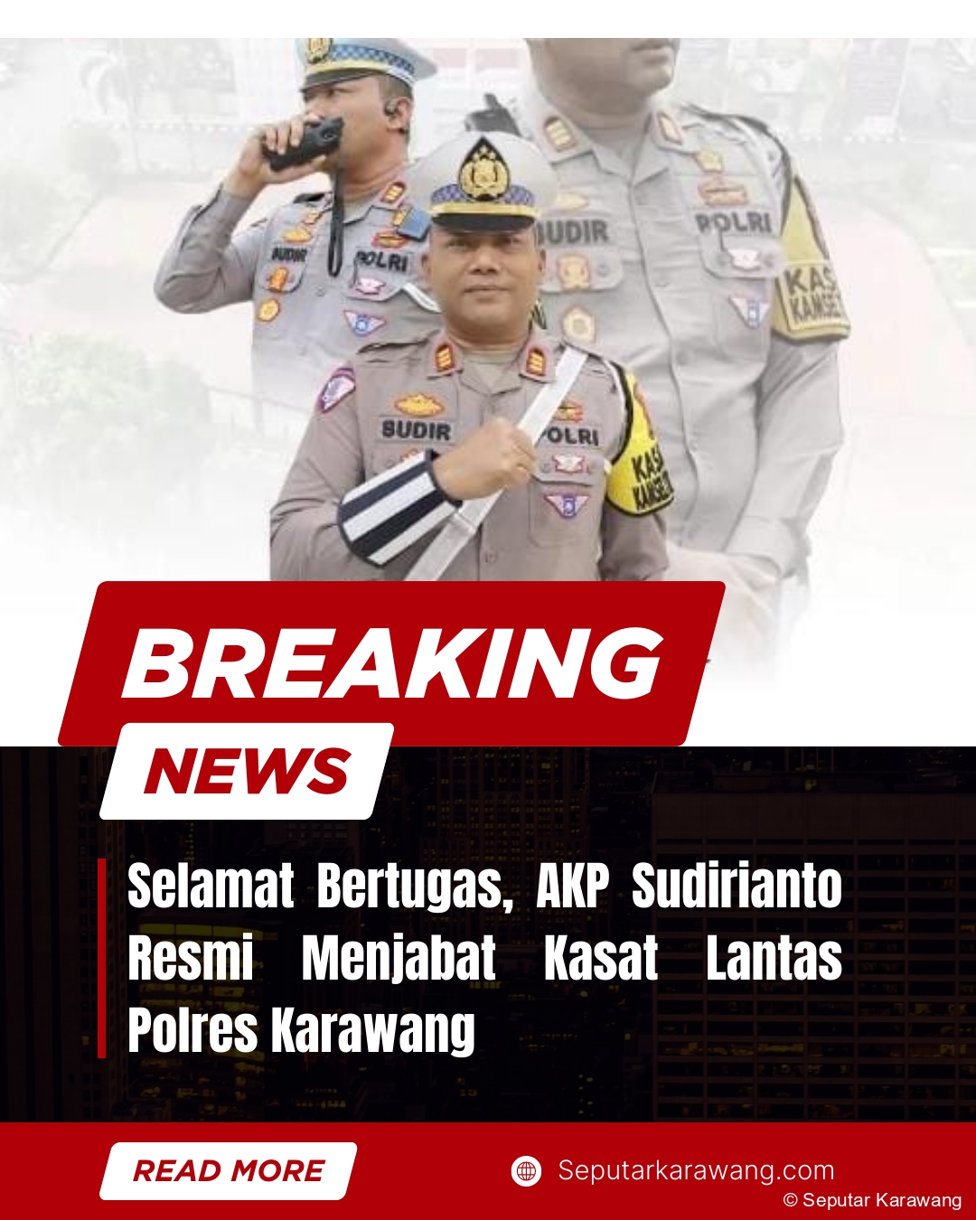 Selamat Bertugas, AKP Sudirianto Resmi Menjabat Kasat Lantas Polres Karawang