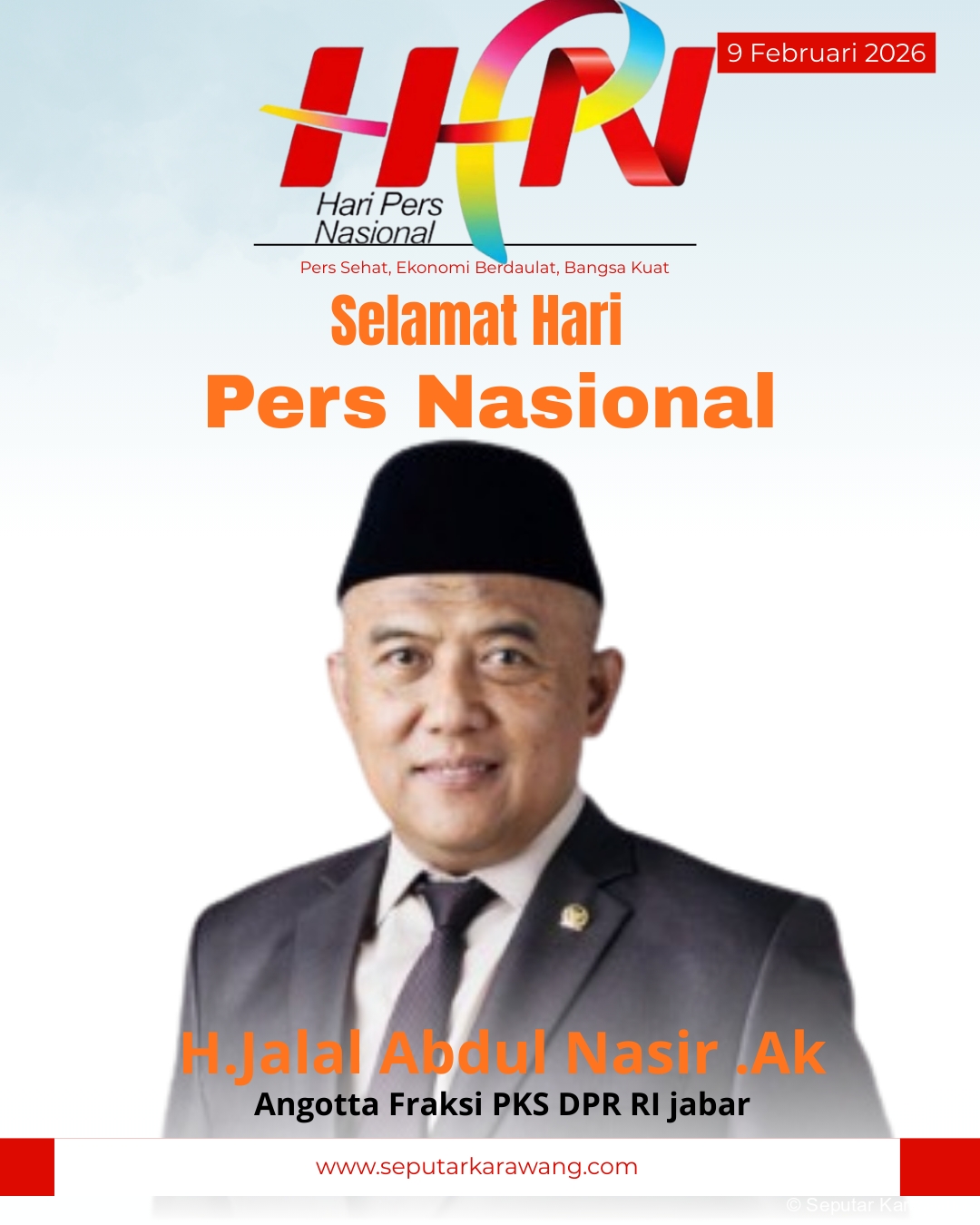 Anggota DPR RI Fraksi PKS H. Jalal Abdul Nasir,Ak Sampaikan Ucapan Selamat Hari Pers Nasional 2026