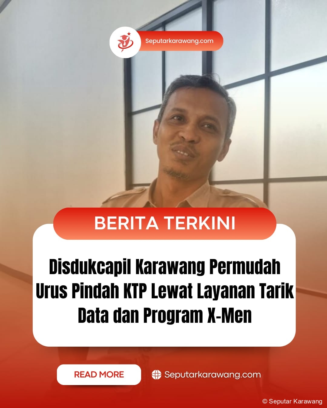 Disdukcapil Karawang Permudah Urus Pindah KTP Lewat Layanan Tarik Data dan Program X-Men