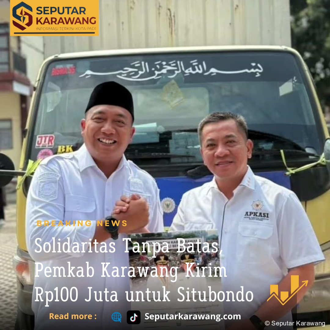 Solidaritas Tanpa Batas, Pemkab Karawang Kirim Rp100 Juta untuk Situbondo