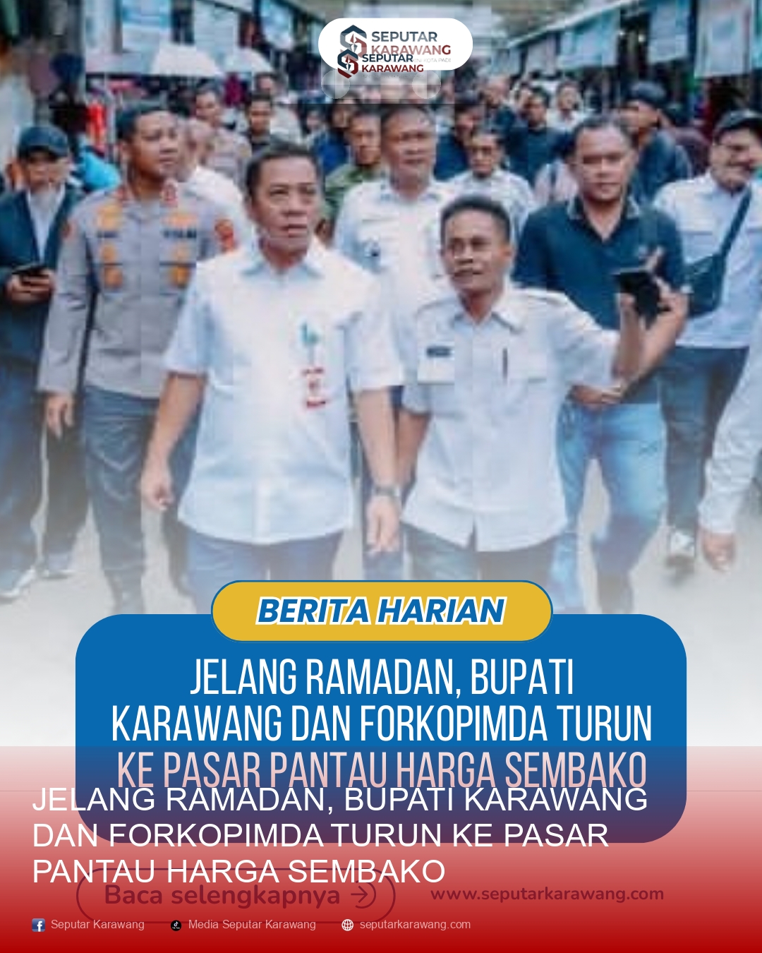 Jelang Ramadan, Bupati Karawang dan Forkopimda Turun ke Pasar Pantau Harga Sembako
